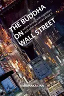 El Buda de Wall Street: Lo que está mal en el capitalismo y lo que podemos hacer al respecto - The Buddha on Wall Street: What's Wrong with Capitalism and What We Can Do about It