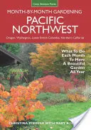 Jardinería mes a mes en el noroeste del Pacífico: Qué hacer cada mes para tener un jardín bonito todo el año - Pacific Northwest Month-By-Month Gardening: What to Do Each Month to Have a Beautiful Garden All Year