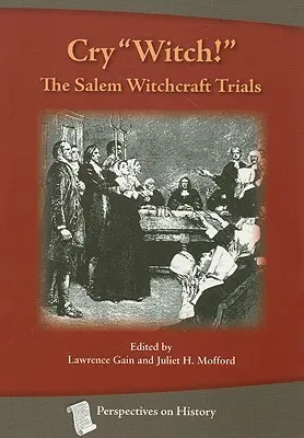 ¡Cry Witch! Los juicios por brujería de Salem - Cry Witch!: The Salem Witchcraft Trials