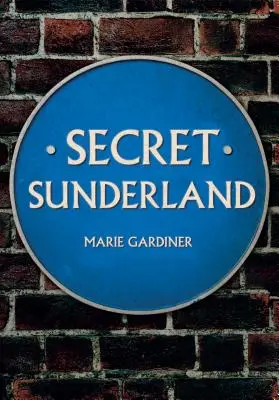 Sunderland Secreto - Secret Sunderland