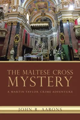 El misterio de la Cruz de Malta: Una aventura criminal de Martin Taylor - The Maltese Cross Mystery: A Martin Taylor Crime Adventure