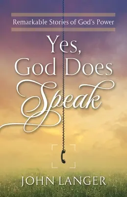 Sí, Dios habla - Yes, God Does Speak