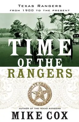 El tiempo de los Rangers Texas Rangers: Desde 1900 hasta la actualidad - Time of the Rangers: Texas Rangers: From 1900 to the Present