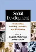 Desarrollo social: Relaciones en la infancia, la niñez y la adolescencia - Social Development: Relationships in Infancy, Childhood, and Adolescence