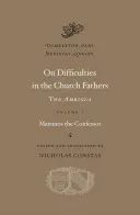 Sobre las dificultades de los Padres de la Iglesia: La Ambigua - On Difficulties in the Church Fathers: The Ambigua