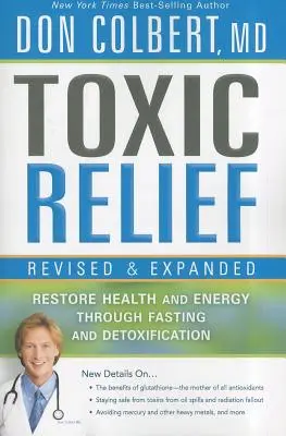 Alivio Tóxico: Restaurar la Salud y la Energía a Través del Ayuno y la Desintoxicación - Toxic Relief: Restore Health and Energy Through Fasting and Detoxification