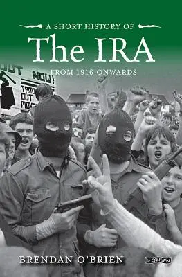 Breve historia del IRA: de 1916 en adelante - A Short History of the IRA: From 1916 Onwards
