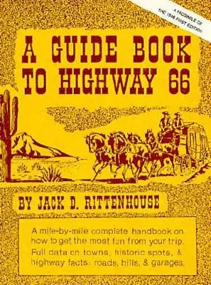 A Guide Book to Highway 66: un facsímil de la primera edición de 1946 - A Guide Book to Highway 66: A Facsimile of the 1946 First Edition