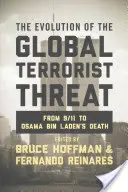 La evolución de la amenaza terrorista mundial: Del 11-S a la muerte de Osama Bin Laden - The Evolution of the Global Terrorist Threat: From 9/11 to Osama Bin Laden's Death