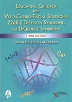 Cómo educar a niños con síndrome velocardiofacial, síndrome de deleción 22q11.2 y síndrome de Digeorge - Educating Children with Velo-Cardio-Facial Syndrome, 22q11.2 Deletion Syndrome, and Digeorge Syndrome