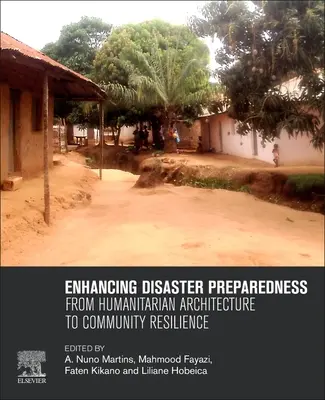 Mejorar la preparación ante las catástrofes: De la arquitectura humanitaria a la resiliencia comunitaria - Enhancing Disaster Preparedness: From Humanitarian Architecture to Community Resilience