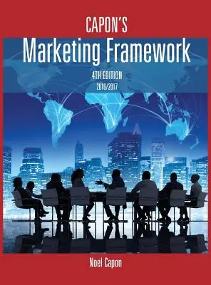 Capon's Marketing Framework-4ª edición - Capon's Marketing Framework-4th edition