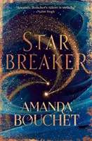 Starbreaker - 'El talento de Amanda Bouchet es sorprendente' Nalini Singh - Starbreaker - 'Amanda Bouchet's talent is striking' Nalini Singh