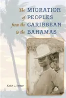 La migración de los pueblos del Caribe a las Bahamas - The Migration of Peoples from the Caribbean to the Bahamas