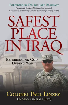 El lugar más seguro de Irak: Experimentar a Dios durante la guerra - Safest Place in Iraq: Experiencing God During War