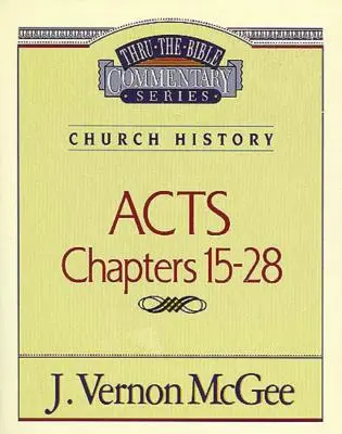 Thru the Bible Vol. 41: Historia de la Iglesia (Hechos 15-28), 41 - Thru the Bible Vol. 41: Church History (Acts 15-28), 41