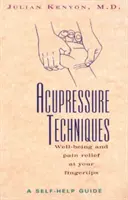 Técnicas de acupresión: Guía de autoayuda - Acupressure Techniques: A Self-Help Guide