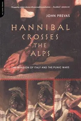 Aníbal cruza los Alpes: La invasión de Italia y las guerras púnicas - Hannibal Crosses the Alps: The Invasion of Italy and the Punic Wars