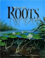 ¿Qué hacen las raíces? - What Do Roots Do?