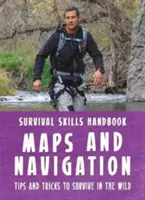 Manual de técnicas de supervivencia de Bear Grylls: Mapas y navegación - Bear Grylls Survival Skills Handbook: Maps and Navigation