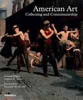 Arte americano: Coleccionismo y Entendimiento - American Art: Collecting and Connoisseurship