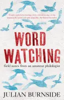 Wordwatching - notas de campo de un filólogo aficionado - Wordwatching - field notes from an amateur philologist