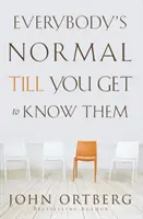 Todo el mundo es normal hasta que lo conoces - Everybody's Normal Till You Get to Know Them