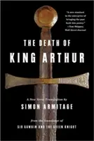 La muerte del rey Arturo: Una nueva traducción en verso - Death of King Arthur: A New Verse Translation