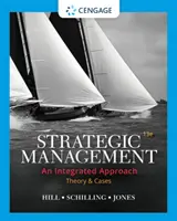 Strategic Management: Teoría y casos: Un enfoque integrado - Strategic Management: Theory & Cases: An Integrated Approach