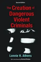 Creación de delincuentes violentos peligrosos - Creation of Dangerous Violent Criminals