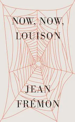 Ahora, ahora, Louison - Now, Now, Louison