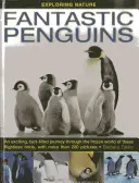 Pingüinos fantásticos: Un viaje apasionante y lleno de datos por el mundo helado de estas aves no voladoras, con más de 200 fotografías. - Fantastic Penguins: An Exciting, Fact-Filled Journey Through the Frozen World of These Flightless Birds, with More Than 200 Pictures