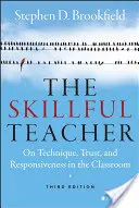 El profesor hábil: Técnica, confianza y capacidad de respuesta en el aula - The Skillful Teacher: On Technique, Trust, and Responsiveness in the Classroom