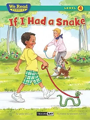 Si tuviera una serpiente (We Read Phonics - Level 4 (Paperback)) - If I Had a Snake (We Read Phonics - Level 4 (Paperback))
