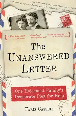 La carta sin respuesta: La desesperada petición de ayuda de una familia del Holocausto - The Unanswered Letter: One Holocaust Family's Desperate Plea for Help