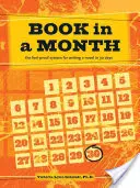 Libro en un mes: El sistema infalible para escribir una novela en 30 días - Book in a Month: The Fool-Proof System for Writing a Novel in 30 Days