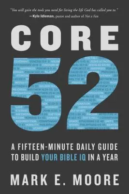 Núcleo 52: Una guía diaria de quince minutos para aumentar su coeficiente bíblico en un año - Core 52: A Fifteen-Minute Daily Guide to Build Your Bible IQ in a Year