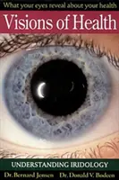 Visiones de la salud: Comprender la iridología - Visions of Health: Understanding Iridology