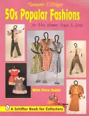 Moda popular de los años 50: Para hombres, mujeres, niños y niñas - 50s Pular Fashions: For Men, Women, Boys and Girls