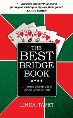 El mejor libro de bridge: Una magnífica herramienta de aprendizaje para todos los niveles de juego - The Best Bridge Book: A Terrific Learning Tool for All Levels of Play