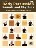 Percusión corporal -- Sonidos y ritmos: A Comprehensive Training System, Libro y DVD - Body Percussion -- Sounds and Rhythms: A Comprehensive Training System, Book & DVD