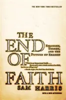 El fin de la fe: Religión, terror y el futuro de la razón - The End of Faith: Religion, Terror, and the Future of Reason