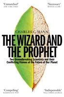 El Mago y el Profeta - La ciencia y el futuro de nuestro planeta - Wizard and the Prophet - Science and the Future of Our Planet