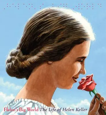 El gran mundo de Helen (Grandes palabras): La vida de Helen Keller - Helen's Big World (Big Words): The Life of Helen Keller