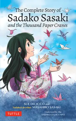 La historia completa de Sadako Sasaki: y las mil grullas de papel - The Complete Story of Sadako Sasaki: And the Thousand Paper Cranes