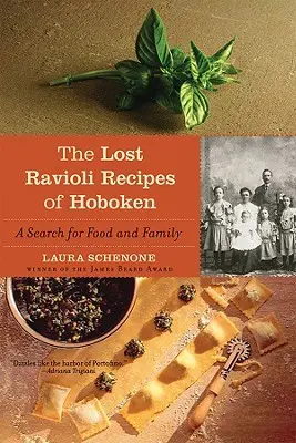 Las recetas perdidas de raviolis de Hoboken: A Search for Food and Family - The Lost Ravioli Recipes of Hoboken: A Search for Food and Family