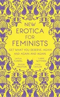 New Erotica for Feminists - El libro imprescindible para toda feminista cachonda y excitada que se precie - New Erotica for Feminists - The must-have book for every hot and bothered feminist out there