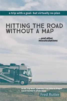 Salir a la carretera sin un mapa - Hitting the Road Without A Map