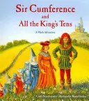 Sir Cumference y todos los dieces del rey - Sir Cumference and All the King's Tens