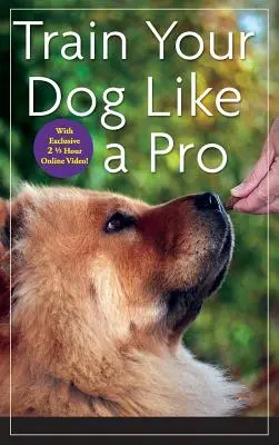 Entrene a su perro como un profesional - Train Your Dog Like a Pro